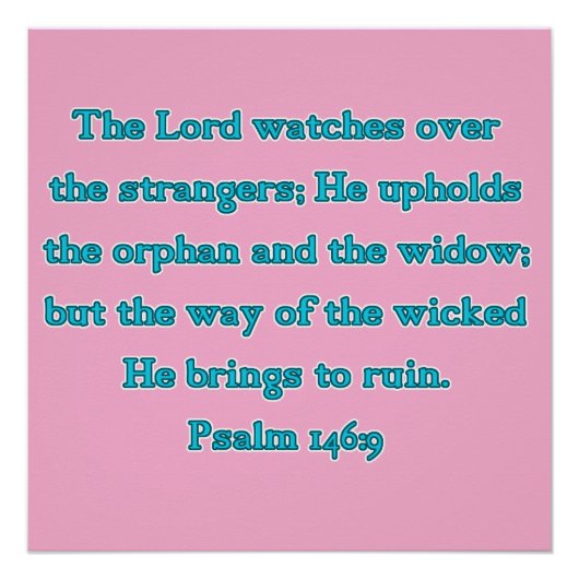Psalm 146:9 Der Herr wacht über Fremde... Poster (Vorderseite)