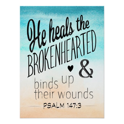 Psalm 147:3 Er heilt die Brokenherzen Poster (Vorderseite)