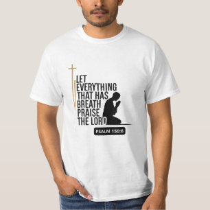 Psalm 150:6 T - Shirt der Schrift