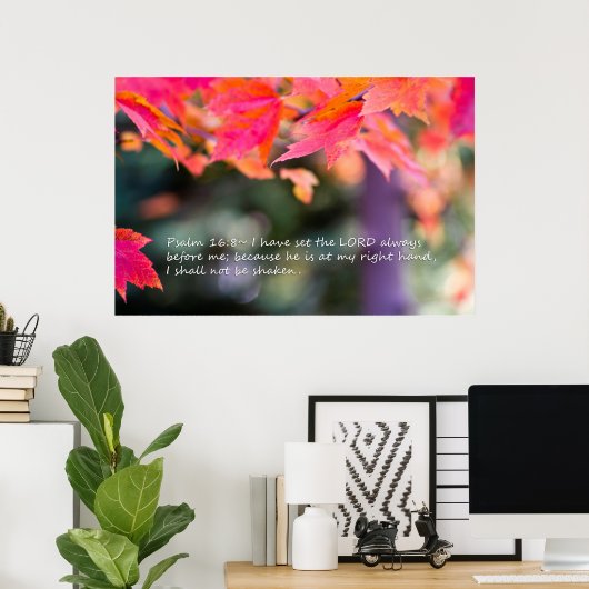 Psalm 16:8 auf Herbstlauben Poster (Heimbüro)
