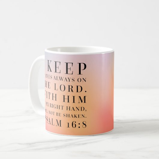 Psalm-16:8 Bibel-Zitat Kaffeetasse (Vorderseite Links)