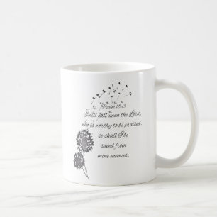 Psalm 18 Bibelverse ruft den Lord Dandelion auf Kaffeetasse