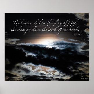 Psalm 19:1: Die Himmel verkünden die Herrlichkeit  Poster