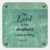 Psalm 23:1 Christliches Typografie-Design Quadratischer Aufkleber (Vorderseite)