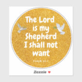 Psalm 23:1-Herr ist mein Hirte, ich werde nicht Ge Aufkleber (Blatt)