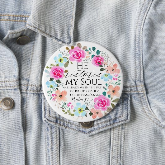 Psalm 23:3 - Er stellt mein Soul Pink Floral Bible Button (Beispiel)