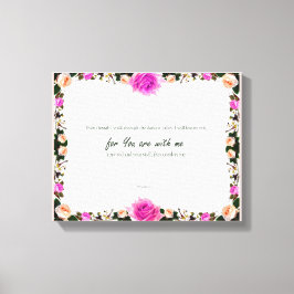 Psalm 23:4, Blume Pink Stretched Canvas Print Leinwanddruck