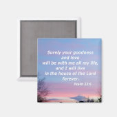 Psalm 23:6 magnet (Vorderseite/Rückseite)