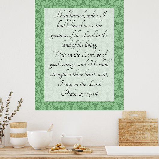 Psalm 27:13-14 Poster (Küche)