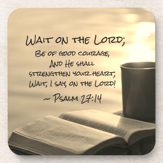 Psalm 27:14 Warten Sie auf den Herrn, Bibelverse Getränkeuntersetzer (Vorderseite)