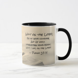 Psalm 27:14 Warten Sie auf den Herrn, Bibelverse Tasse