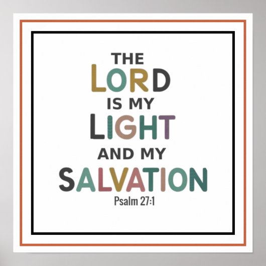 Psalm 27 1 The Lord Is My Light And My Salvation Poster (Vorne)
