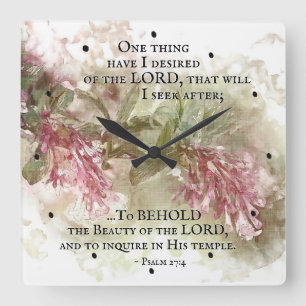 Psalm-27:4 eine Sache, die ich vom Lord frage, Quadratische Wanduhr