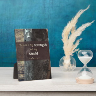 Psalm 28:7 Stärke und Schild Plakette Fotoplatte