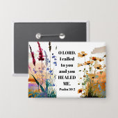 Psalm 30:2 Lord Du hast mich Christliche Bibel geh Button (Vorderseite/Rückseite)