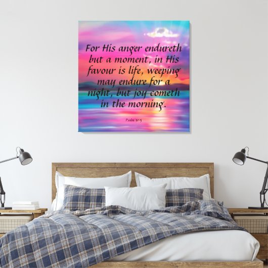 Psalm 30:5 Canvas Print Leinwanddruck (Insitu (Schlafzimmer))