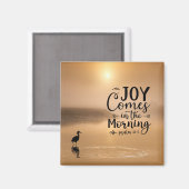 Psalm 30:5 Joy kommt in der morgendlichen Bibel Ve Magnet (Vorderseite/Rückseite)