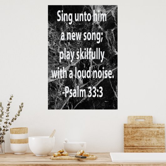 Psalm 33:3 poster (Küche)