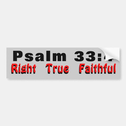 Psalm 33:4 Richtig treu Autoaufkleber (Vorne)