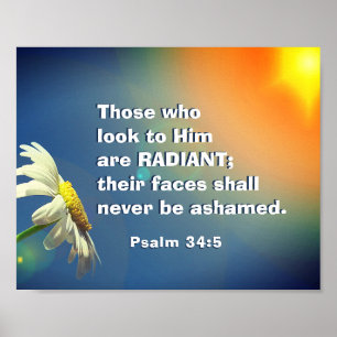 Psalm 34:5 Die, die zu Ihm schauen, sind RADIANT B Poster