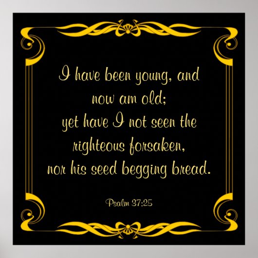 Psalm 37:25 poster (Vorne)