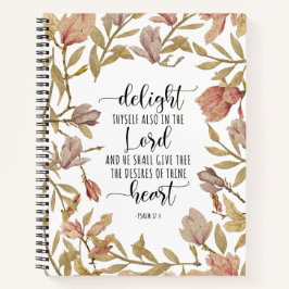 Psalm 37:4 - Delight Thyself Also In The Lord Notizblock