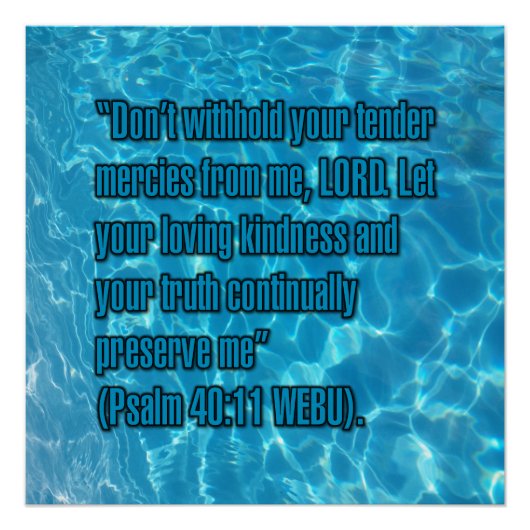 Psalm 40:11 WEBU Poster (Vorderseite)