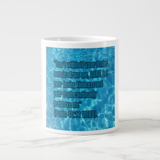 Psalm 40:11 WEBU Tasse (Vorderseite)