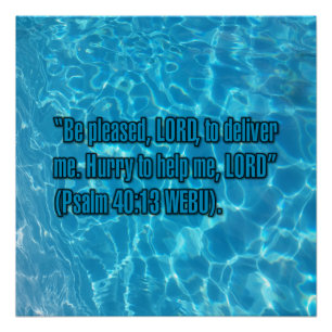 Psalm 40:13 WEBU Poster
