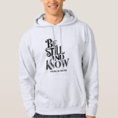 Psalm 46:10 Be Still and Know Bible Verse Hoodie (Vorderseite)