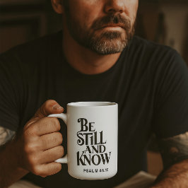Psalm 46:10 Be Still and Know Christian Kaffeetasse