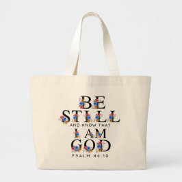 Psalm 46:10 Be Still and Know Floral Letters Jumbo Stoffbeutel