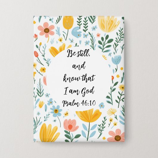 Psalm 46:10 Floral Button (Vorderseite)