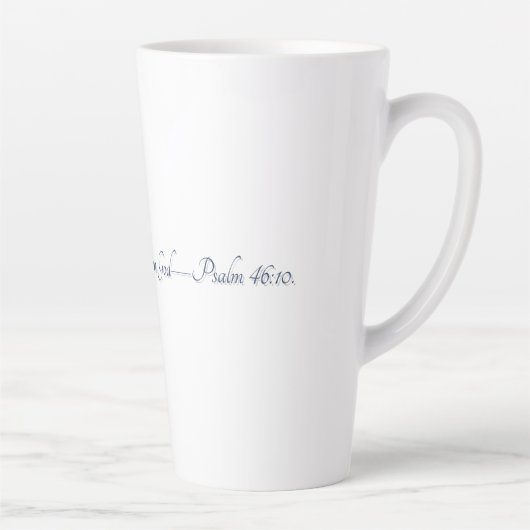 Psalm 46:10, Geschenk Latte Tasse (Rechts)