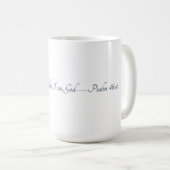 Psalm 46:10, Geschenktasse Kaffeetasse (VorderseiteRechts)