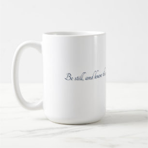 Psalm 46:10, Geschenktasse Kaffeetasse