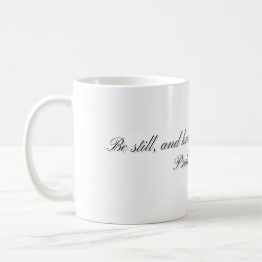 Psalm 46:10, Geschenktasse Kaffeetasse (Links)