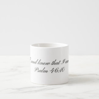 Psalm 46:10, Geschenktasse mit Spezialmotiv Espressotasse