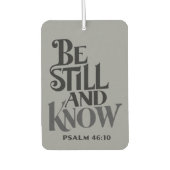 Psalm 46:10 Sei Still Und Erkenne Religiös Autolufterfrischer (Vorderseite)