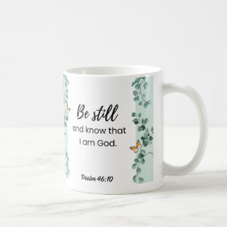 Psalm 46:10 Sei still und weiß, dass ich die Tasse