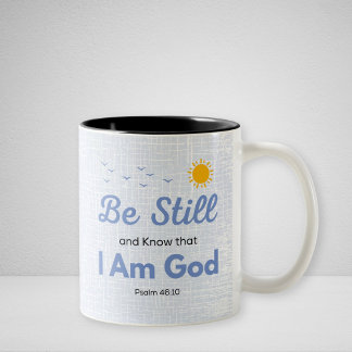 Psalm 46:10 Sei still und weiß, dass ich die Tasse