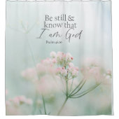 Psalm 46:10 Sei still und weiß, ich bin Gott Bibel Duschvorhang (Vorderseite)