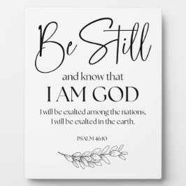 Psalm 46:10 Sei still und weißt, dass ich Gott bin Fotoplatte
