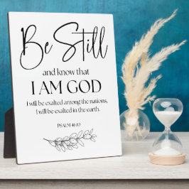 Psalm 46:10 Sei still und weißt, dass ich Gott bin Fotoplatte