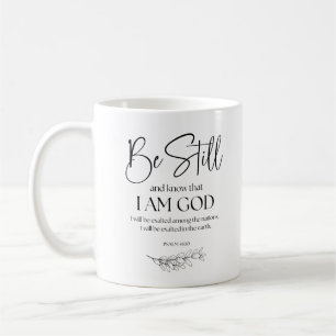 Psalm 46:10 Sei still und weißt, dass ich Gott bin Kaffeetasse