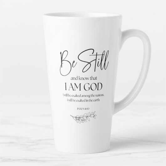 Psalm 46:10 Sei still und weißt, dass ich Gott bin Milchtasse (Rechts)