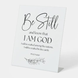 Psalm 46:10 Sei still und weißt, dass ich Gott bin Sockelschild