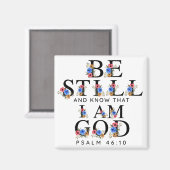 Psalm 46:10 Sei still und wisse Florale Buchstaben Magnet (Vorderseite/Rückseite)