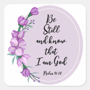 Psalm 46:10 Seien Sie still und kennen Lila Blüten Quadratischer Aufkleber