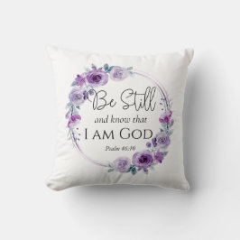 Psalm 46:10 Seien Sie still und kennen Sie die Lil Kissen